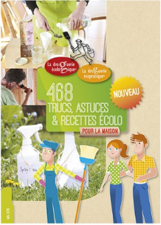 468 TRUCS, RECETTES ET ASTUCES ECOLO